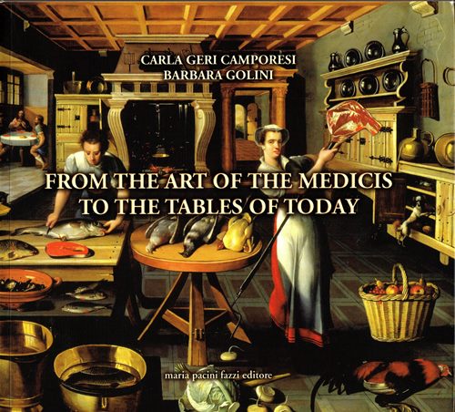 Image for From the Art of the Medicis to the Tables of Today