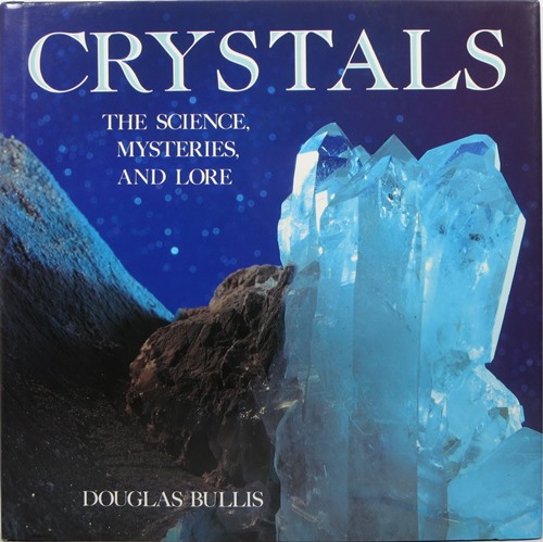 Image for Crystals: The Science, Mysteries, and Lore