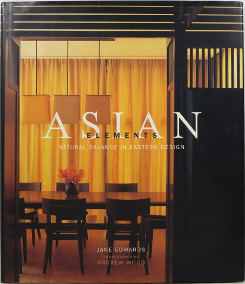 Image for Asian Elements: Natural Balance in Eastern Design