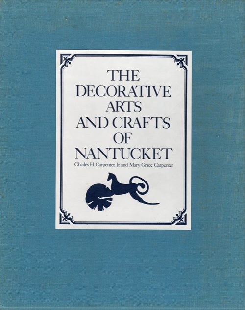Image for The Decorative Arts and Crafts of Nantucket, Limited Edition