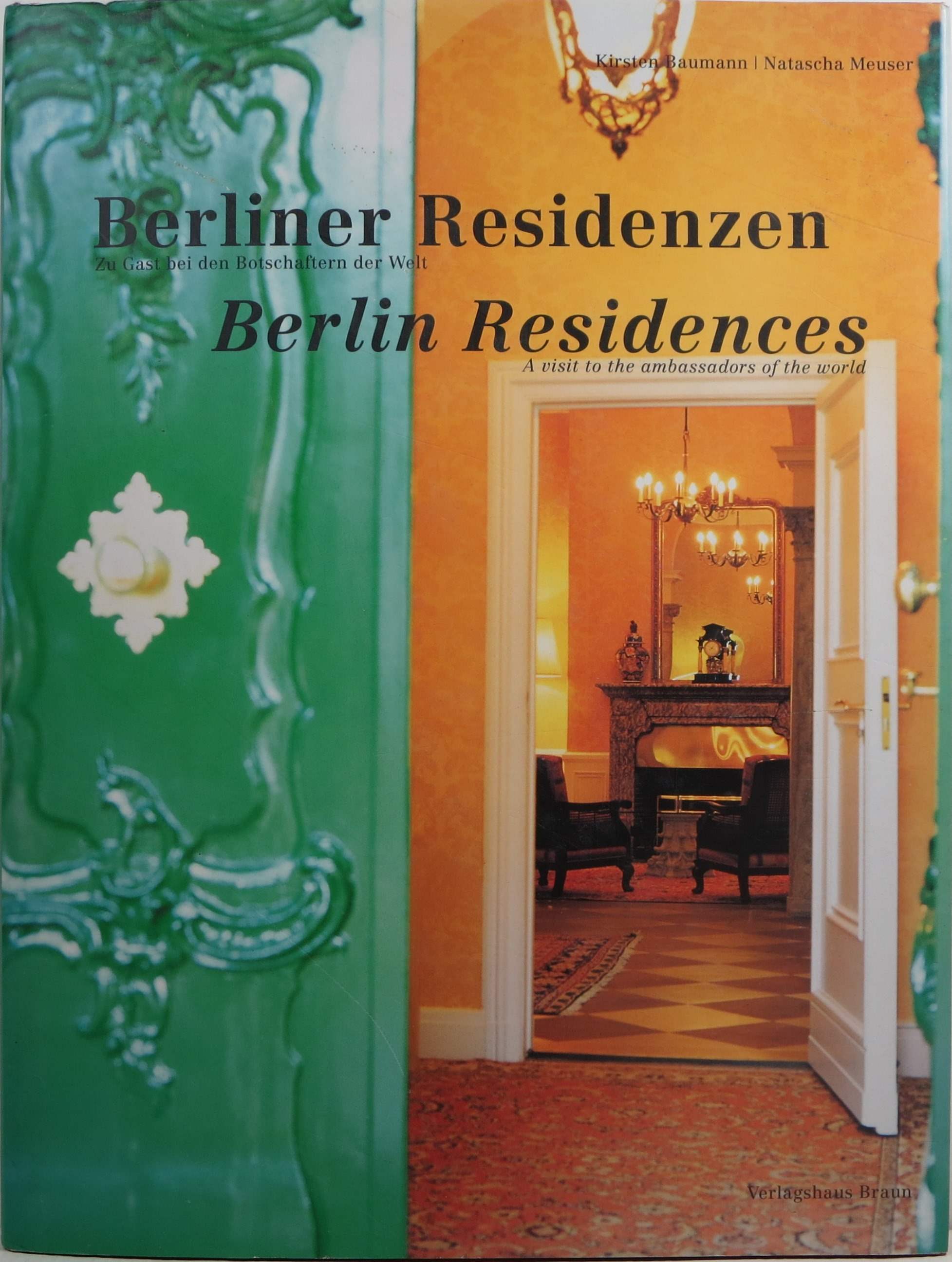 Image for Berliner Residenzen: Zu Gast bei den Botschaftern der Welt Berlin Residences: A Visit to the Ambassadors of the World Berliner Residenzen: Zu Gast bei den Botschaftern der Welt Berlin Residences: A Visit to the Ambassadors of the World