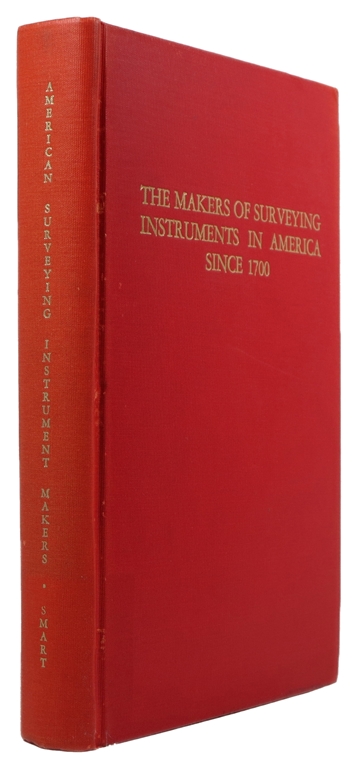 Image for The Makers of Surveying Instruments in America Since 1700 (2 volumes in 1)