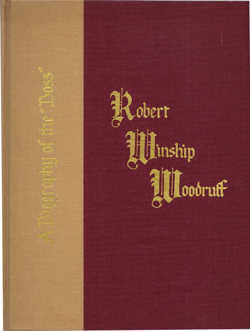 Image for Robert Winship Woodruff, A Biography of the Boss