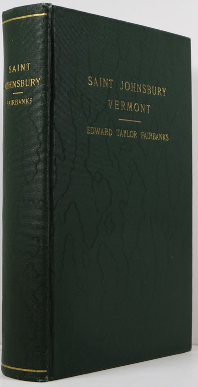 Image for The Town of St. Johnsbury Vt: A Review of One Hundred Twenty-Five Years to the Anniversary Pageant 1912