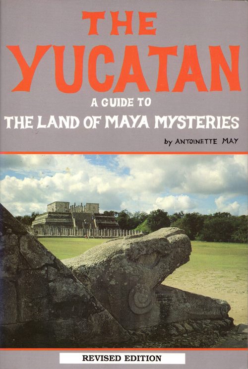 Image for The Yucatan: A Guide to the Land of Maya Mysteries