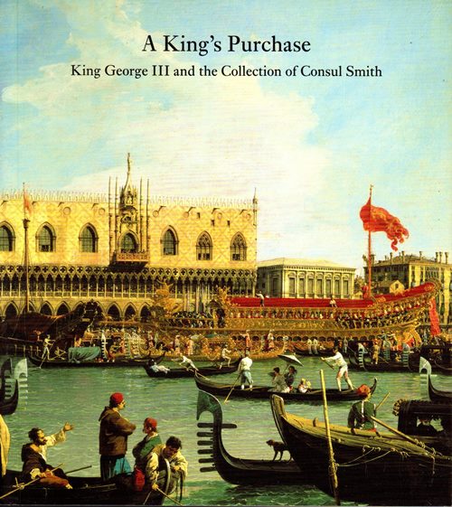 Image for A King's Purchase: King George III and the Collection of Consul Smith