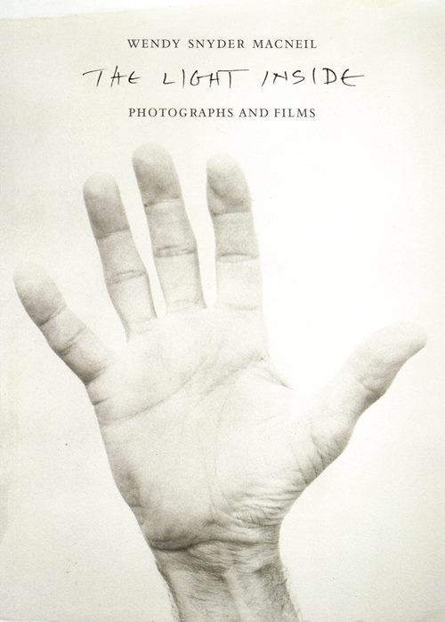 Image for Wendy Snyder MacNeil: The Light Inside - Photographs and Films