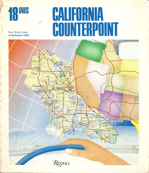 Image for California Counterpoint: New West Coast Architecture 1982 (IAUS 18)