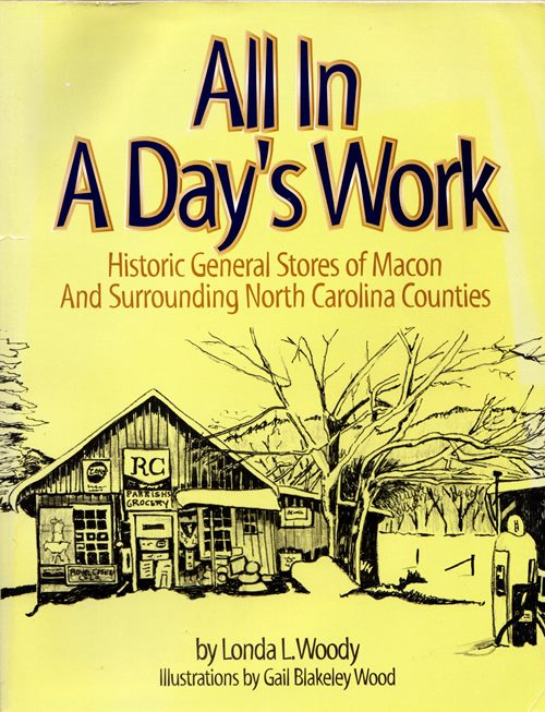 Image for All in a Day's Work: Historic General Stores of Macon and Surrounding North Carolina Counties