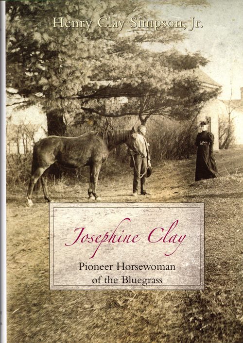 Image for Josephine Clay: Pioneer Horsewoman of the Bluegrass