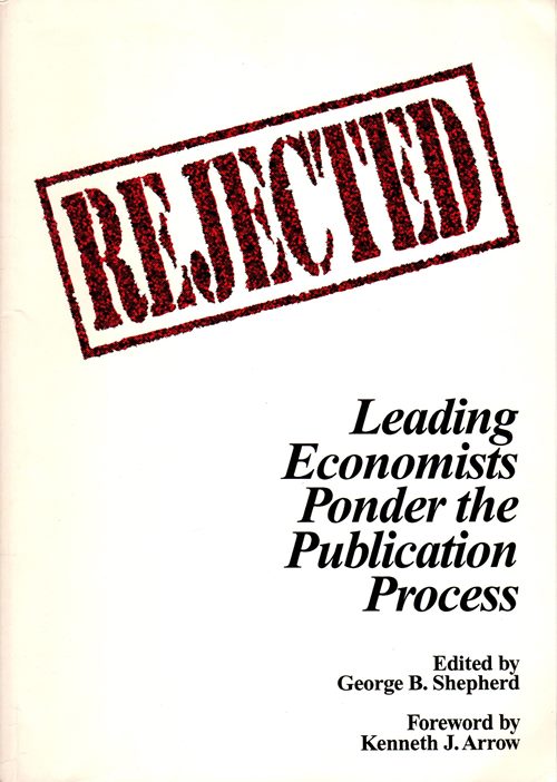 Image for Rejected: Leading Economists Ponder the Publication Process