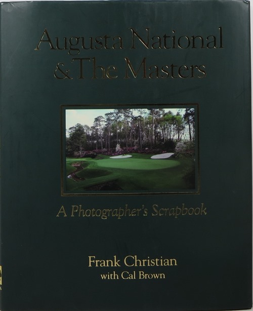 Image for Augusta National & The Masters: A Photographer's Scrapbook