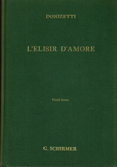 Image for L'Elisir d'Amore (The Elixir of Love): Comic Opera in Two Acts