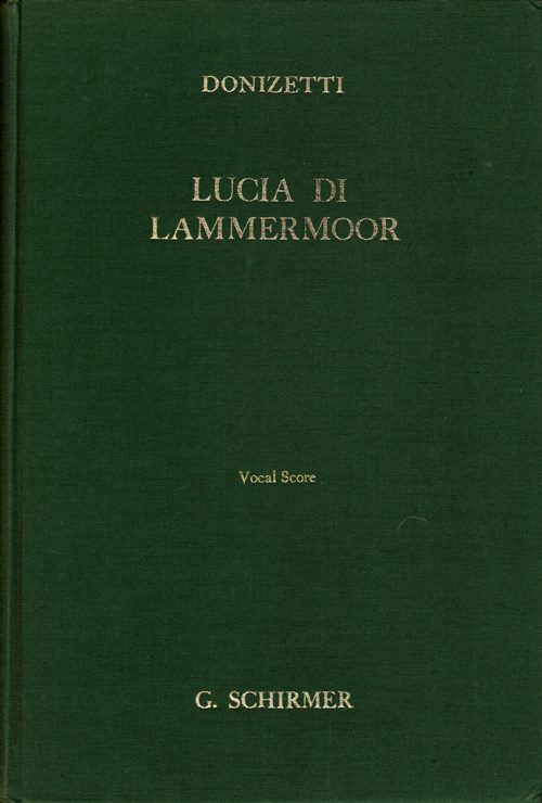 Image for Lucia di Lammermoor (The Bride of Lammermoor): Opera in Three Acts
