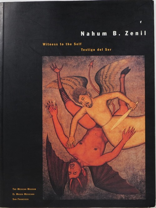 Image for Nahum B. Zenil: Witness to the Self = Testigo del Ser