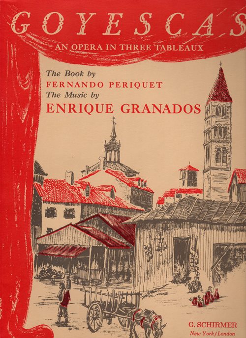 Image for Goyescas: An Opera in Three Tableaux