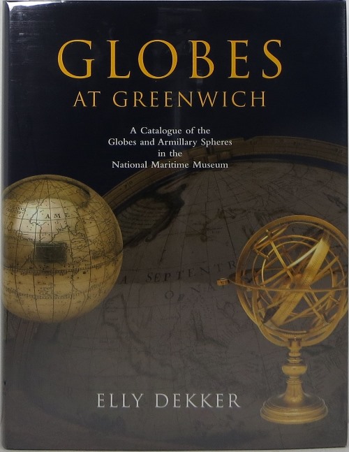 Image for Globes at Greenwich: A Catalogue of the Globes and Armillary Spheres in the National Maritime Museum, Greenwich