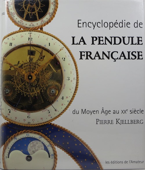 Image for Encyclopedie de La Pendule Française du Moyen Age at Xxe Siècle