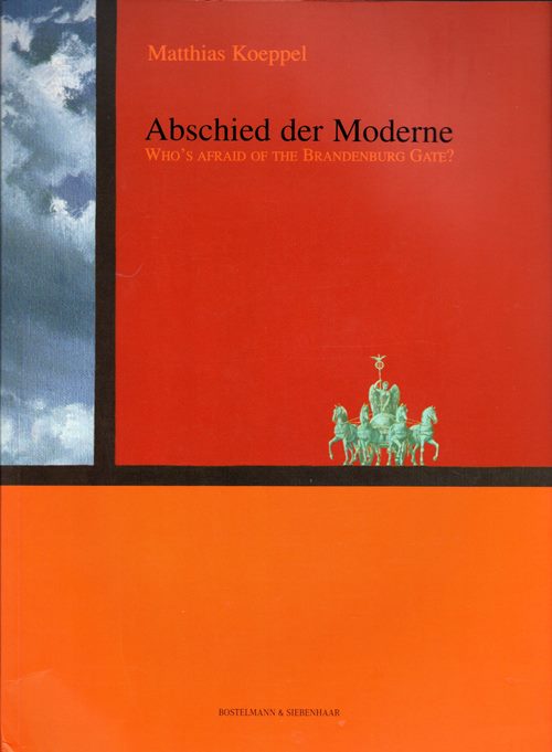 Image for Abschied der Moderne: Who's Afraid of the Brandenburg Gate