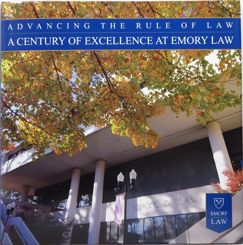 Image for Advancing the Rule of Law: A Century of Excellence at Emory Law