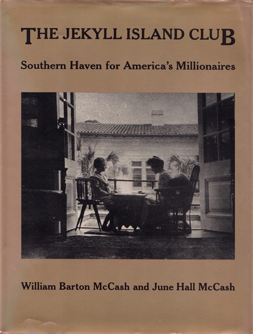 Image for The Jekyll Island Club: Southern Haven for America's Millionaires