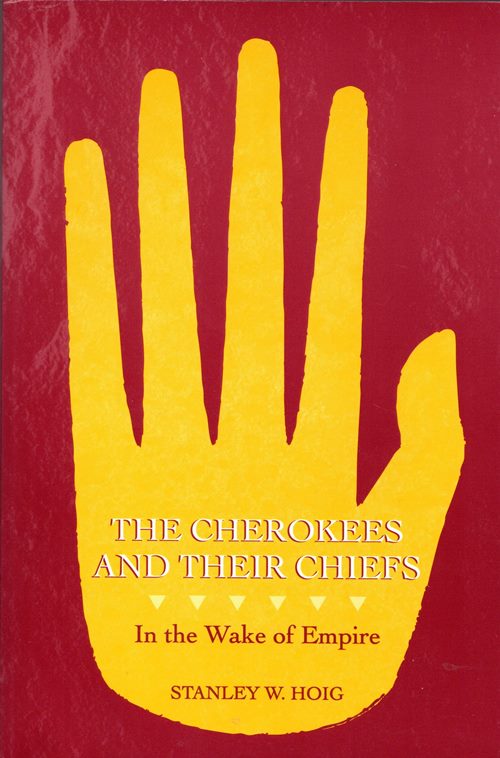 Image for The Cherokees and Their Chiefs: In the Wake of Empire