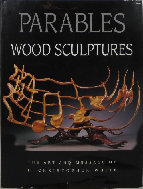 Image for Parables: Wood Sculptures - The Art and Message of J. Christopher Wright
