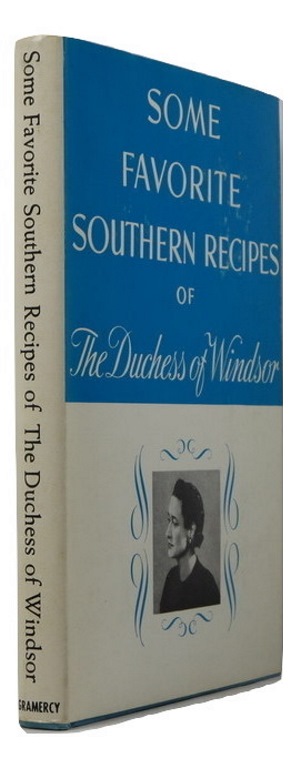 Image for Some Favorite Southern Recipes of the Duchess of Windsor