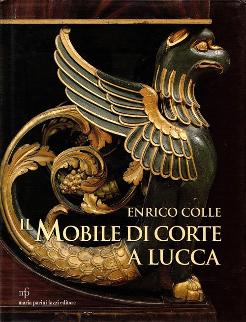 Image for Il Mobile di Corte a Lucca (1805-1847)