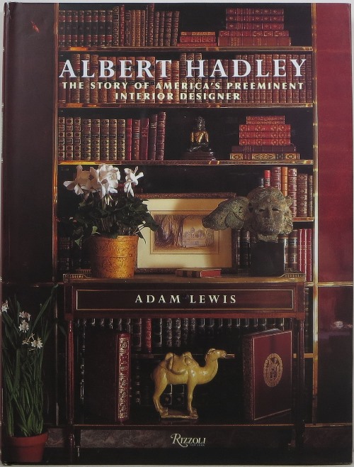 Image for Albert Hadley: The Story of America's Preeminent Interior Designer
