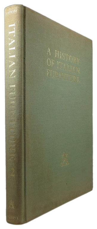 Image for A History of Italian Furniture from the Fourteenth to the Early Nineteenth Centuries: Volume 2 - Baroque, Rococo, Neoclassic and Empire