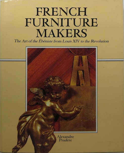 Image for French Furniture Makers: The Art of the Ébéniste from Louis XIV to the Revolution