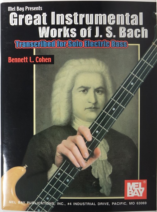 Image for Great Instrumental Works of J. S. Bach: Transcribed for Solo Electric Bass