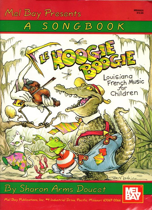 Image for Le Hoogie Boogie: Louisiana French Music for Children Le Hoogie Boogie: Louisiana French Music for Children