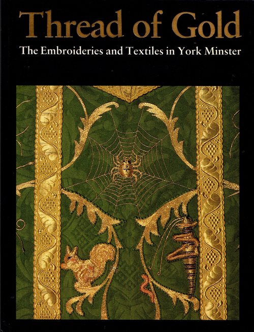 Image for Threads of Gold: The Embroideries and Textiles in York Minster