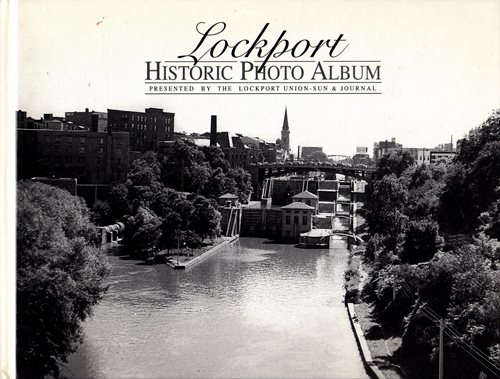 Image for Lockport Historic Photo Album: Presented by the Lockport Union-Sun & Journal