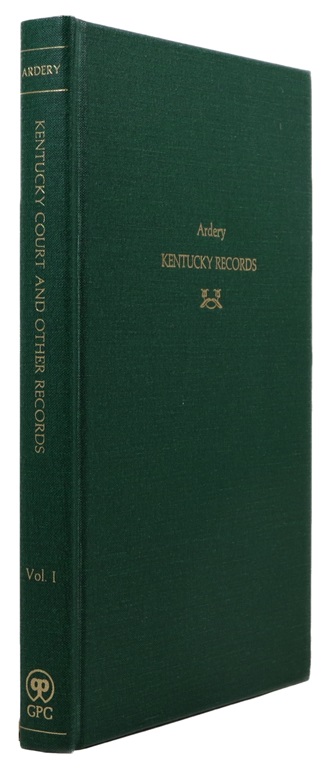 Image for Kentucky Court and Other Records, Vol. I: Early Wills and Marriages