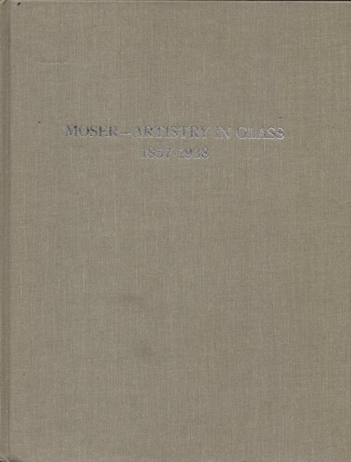 Image for Moser--Artistry in Glass 1857-1938