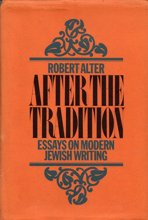 Image for After the Tradition: Essays on Modern Jewish Writers