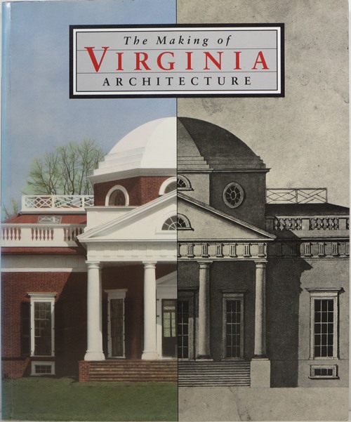The Making of Virginia Architecture