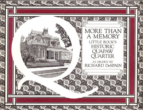 More Than a Memory: Little Rock's Historic Quapaw Quarter