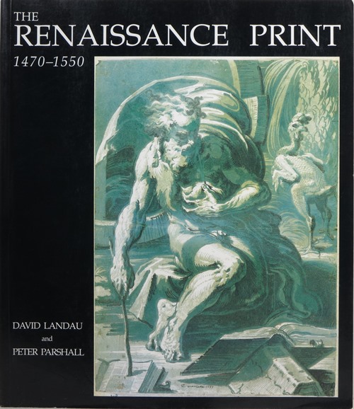 The Renaissance Print: 1470-1550
