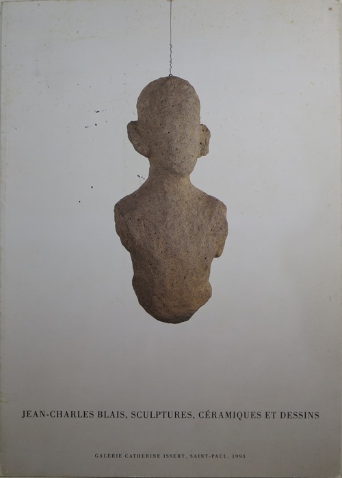 Jean-Charles Blais: Sculptures, Cramiques et Dessins