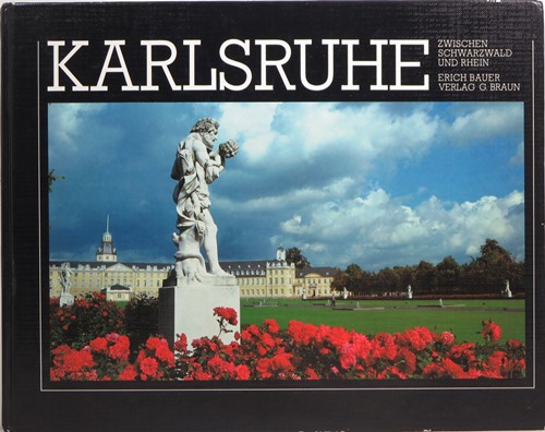 Karlsruhe: Zwischen Schwarzwald und Rhein