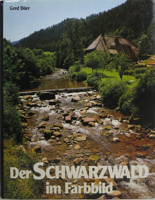 Der Schwarzwald im Farbbild The Black Forest in Colour La Foret-Noire en Couleur