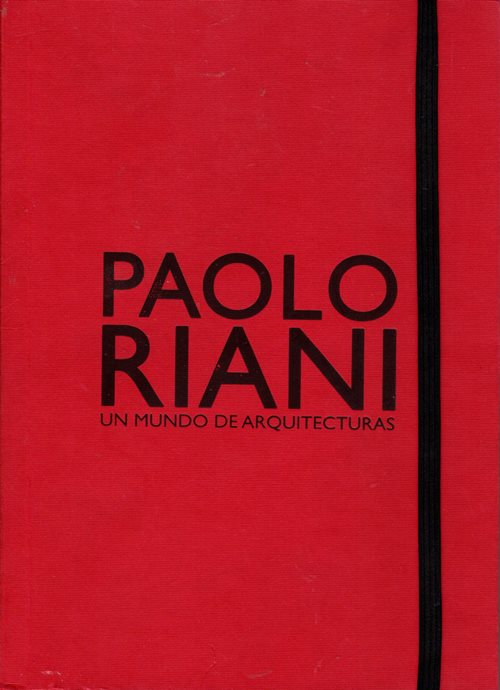 Paolo Riani: Un Mundo de Arquitecturas
