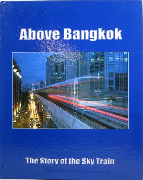 Above Bangkok: The Story of the Sky Train