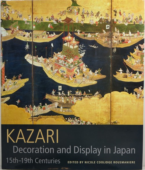 Kazari: Decoration and Display in Japan, 15th-19th Centuries