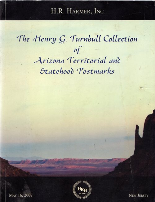 The Henry G. Turnbull Collection of Arizona Territorial and Statehood Postmarks