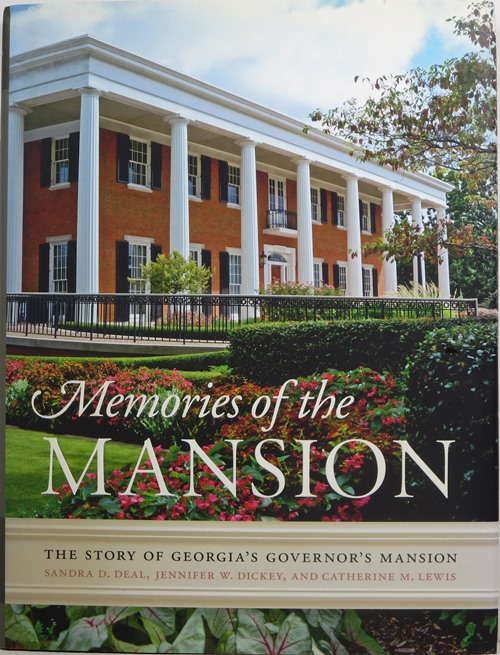 Memories of the Mansion: The Story of Georgia's Governor's Mansion